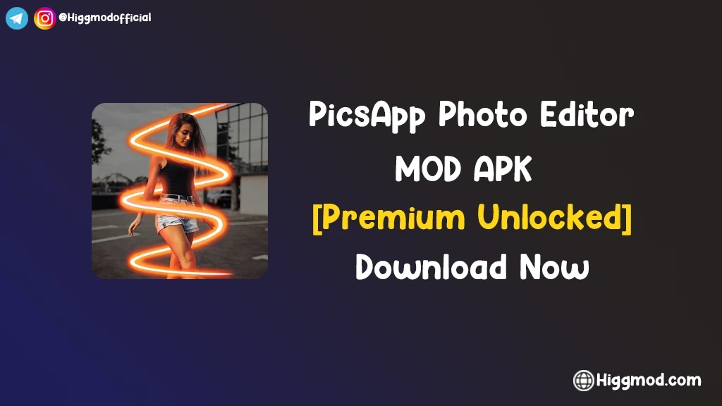 PicsApp Photo Editor Mod Apk HiggMod